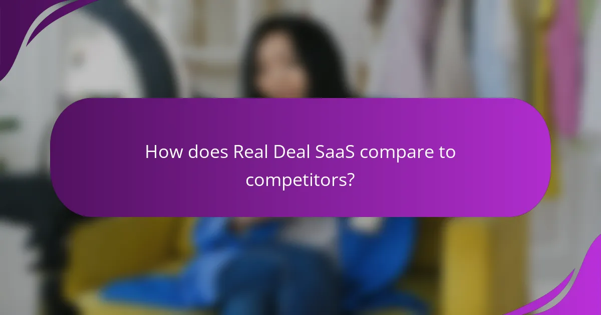 How does Real Deal SaaS compare to competitors?