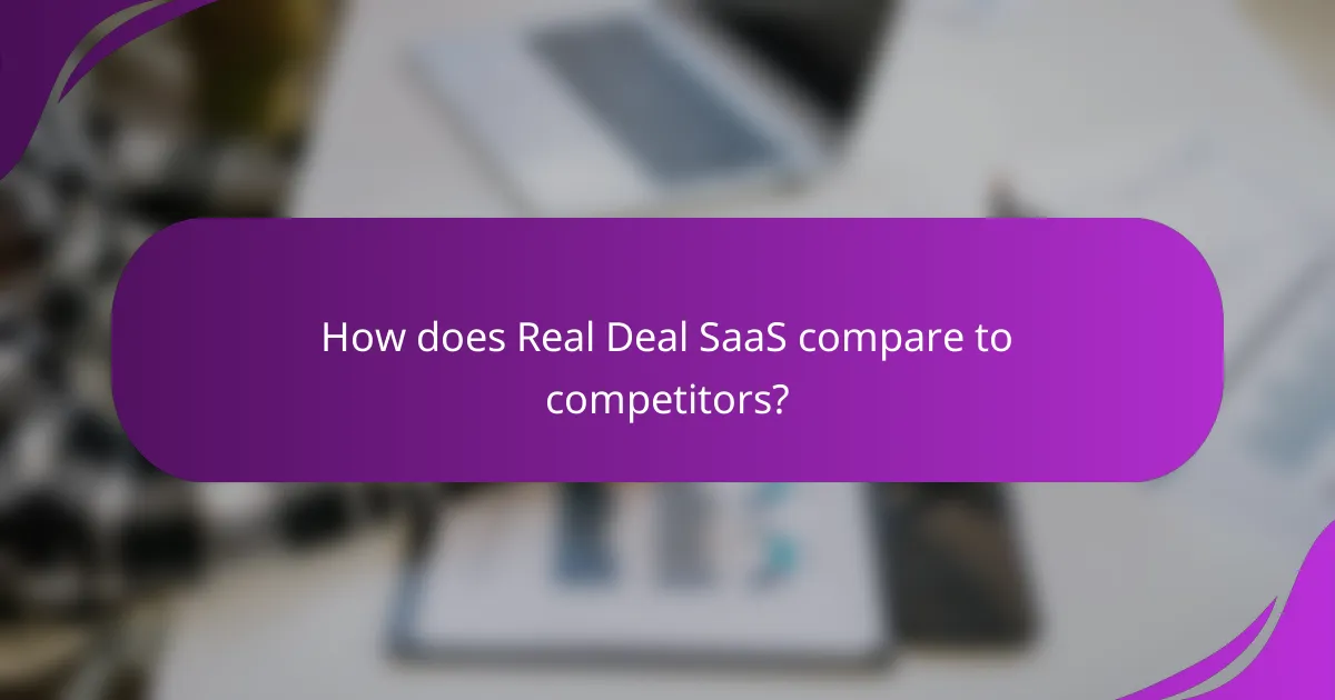 How does Real Deal SaaS compare to competitors?