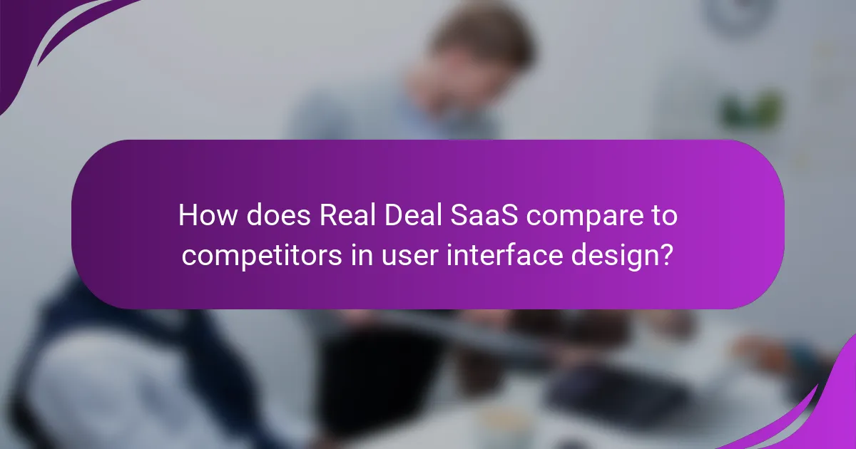 How does Real Deal SaaS compare to competitors in user interface design?